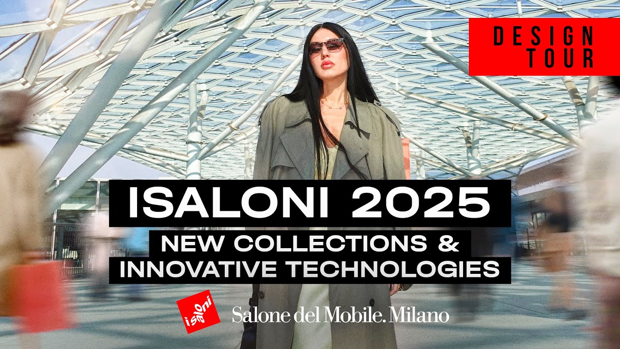 ISALONI 2025. New collections & Innovative technologies. Episode #231