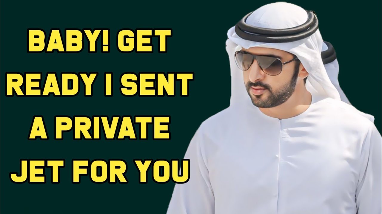 Baby! Get Ready I Sent A Private Jet For You | Fazza New Poem | Sheikh Hamdan | Spoken Words Poetry|