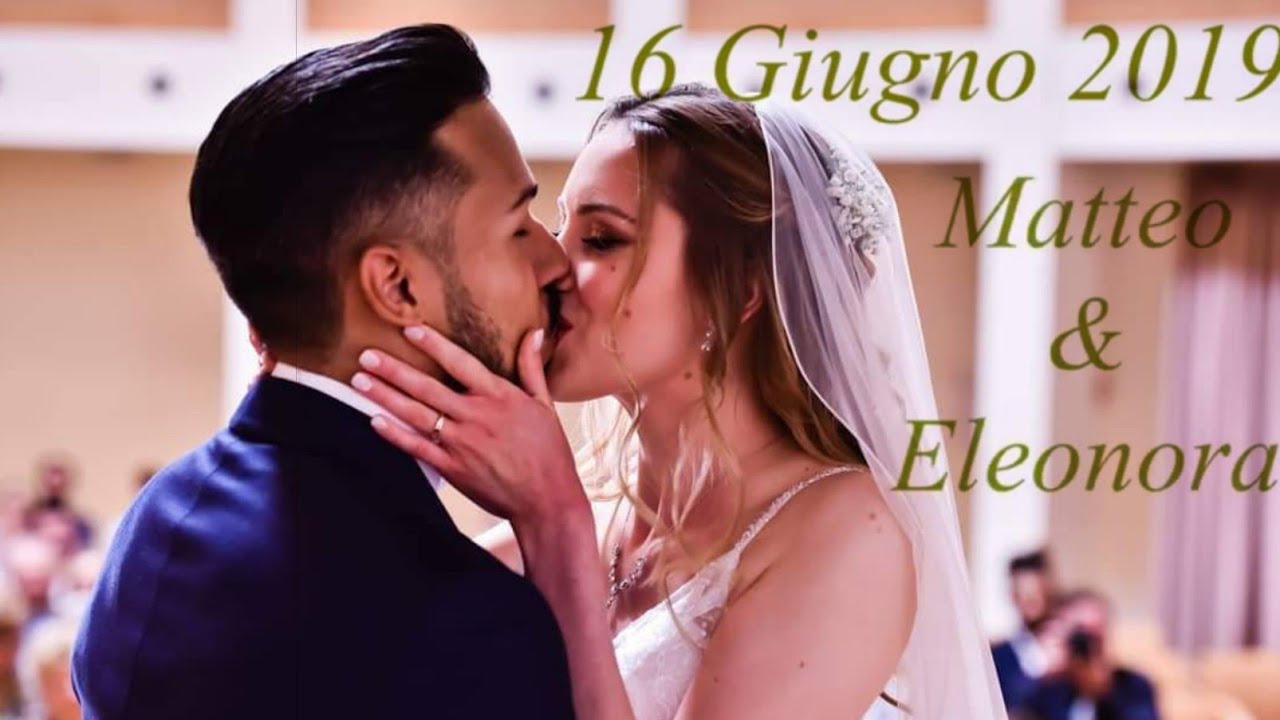 Video Matrimonio Eleonora e Matteo 16 giugno 2019