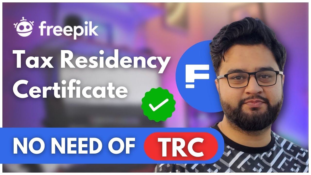 Freepik Contributor: TRC Tax residency certificate in 2025