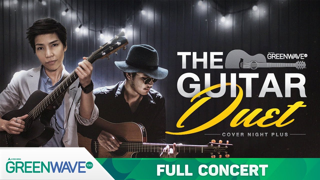 Cover Night Plus : The Guitar Duet โรส ศิรินทิพย์ / ชาติ สุชาติ   (FULL)