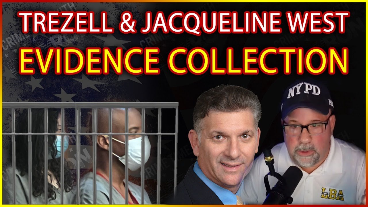 Trezell West & Jacqueline West the evidence process with Crime Scene Expert Ed Wallace and DutyRon