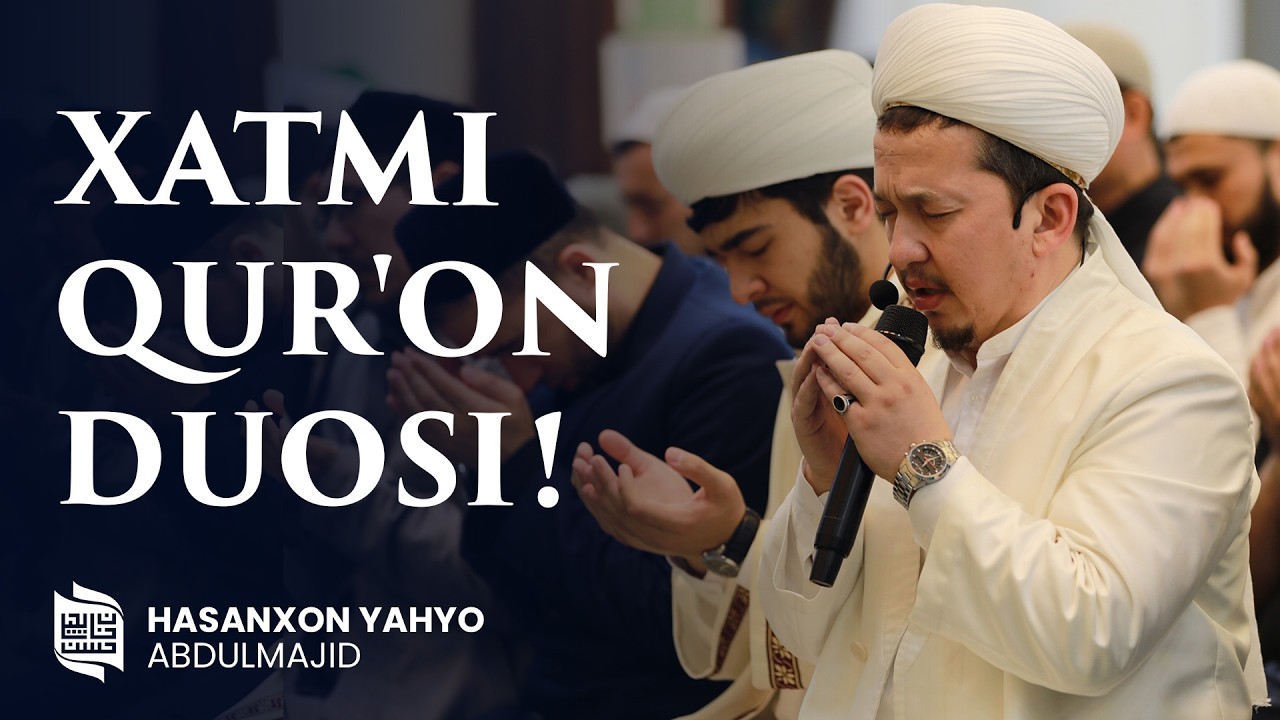 Xatmi Qur'on duosi! | ustoz Hasanxon Yahyo Abdulmajid