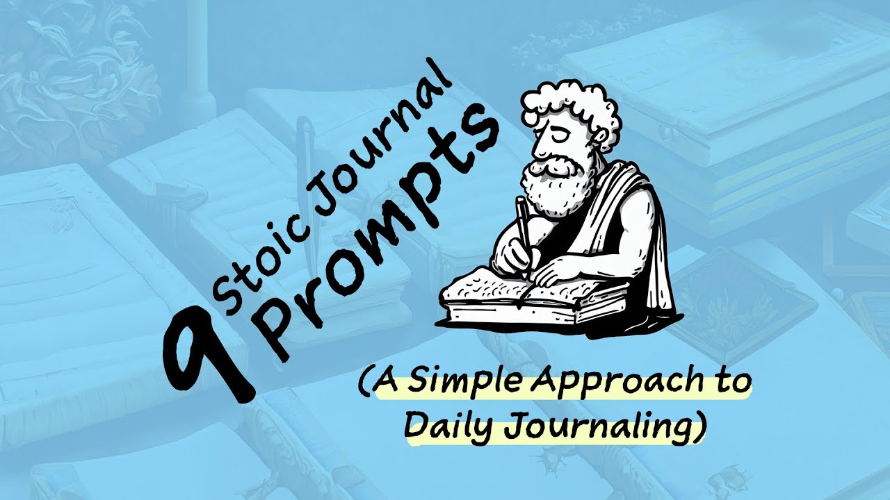 How to Build a Daily Stoic Journaling Habit | (9 Prompts to Make it Manageable)