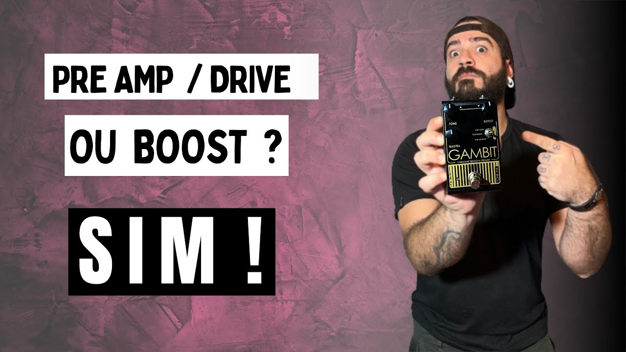 QUAL A DIFERENÇA ENTRA PRE AMP, BOOSTER E OVERDRIVE ? Gambit Tone Ink