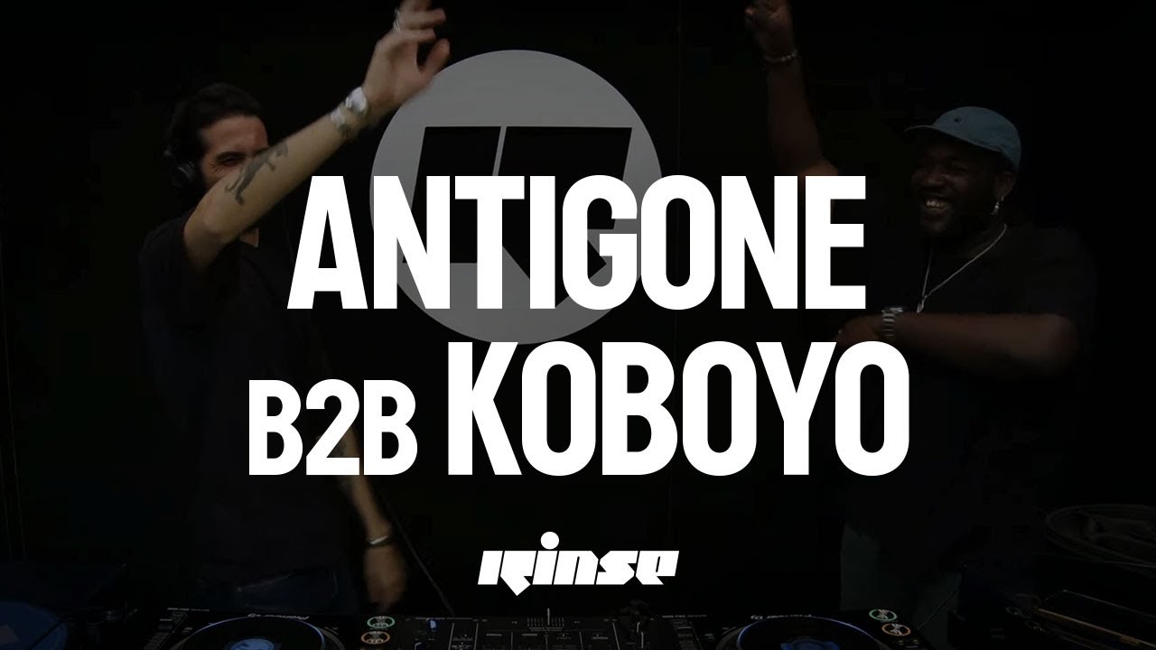 Antigone b2b Koboyo (DJ set) | Rinse France