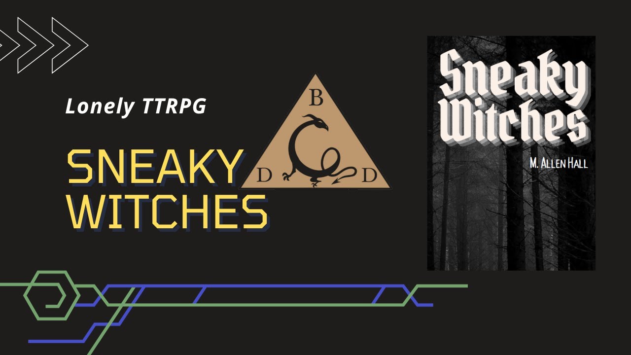 Lonely TTRPG EP 54   Sneaky Witches by M  Allen Hall