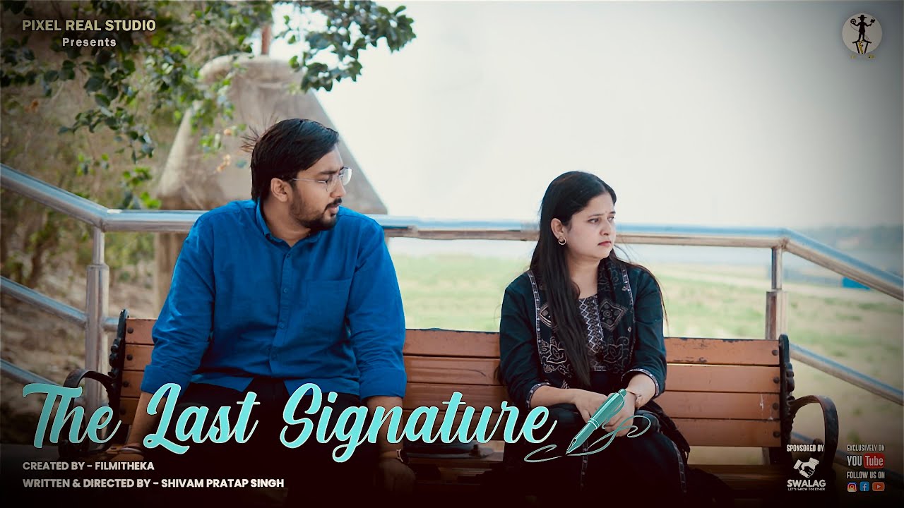 The Last Signature - When loves gets a second chance | Hindi Short Film | Filmitheka
