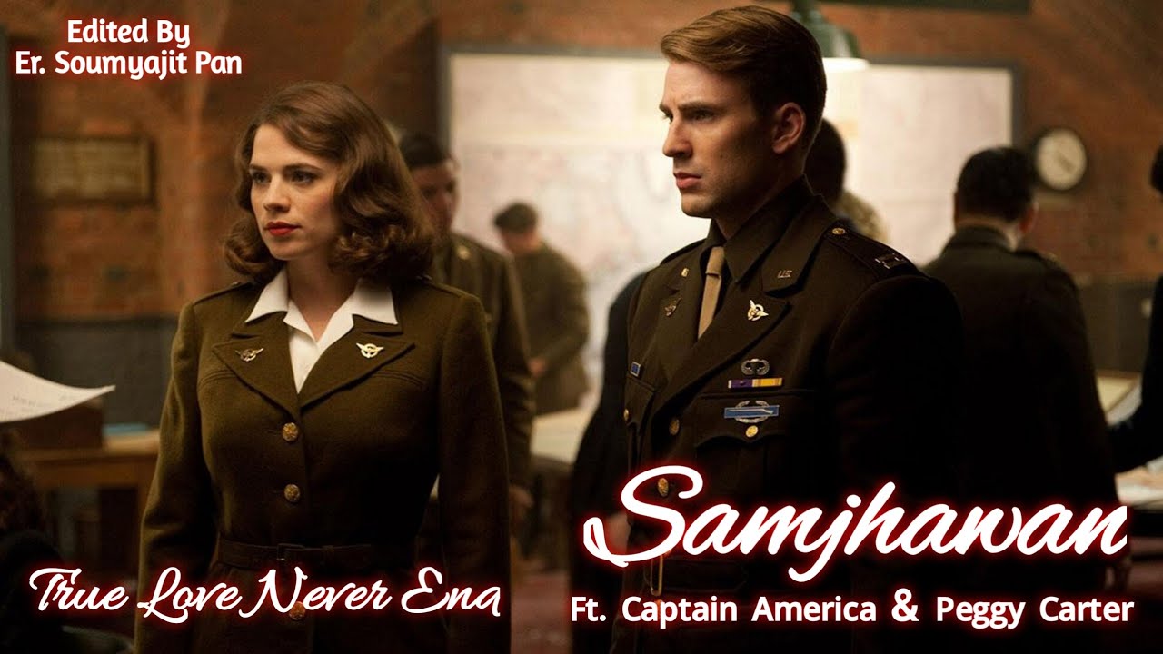 Samjhawan Ft. Captain America & Peggy Carter | Avengers | Marvel | #avengers #samjhawan #marvel
