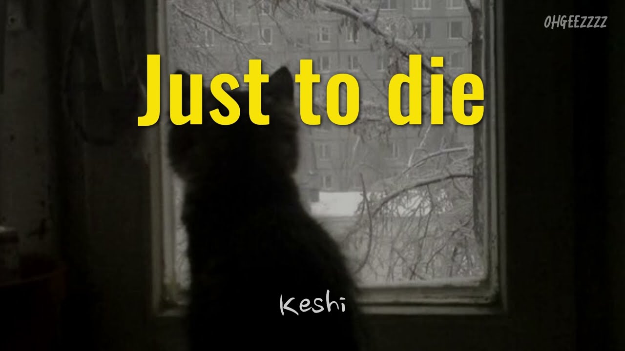 [แปลไทย | THAISUB] Just To Die - Keshi [Lyrics]