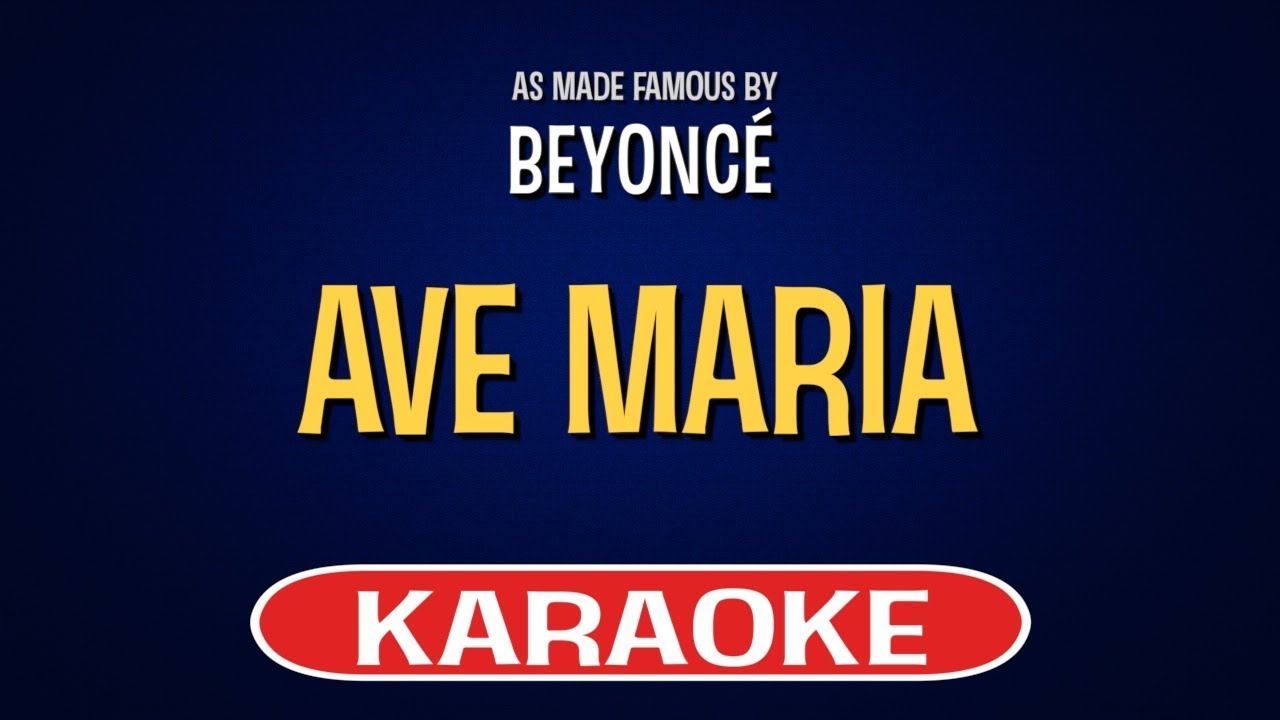 Beyonce - Ave Maria (Karaoke Version)