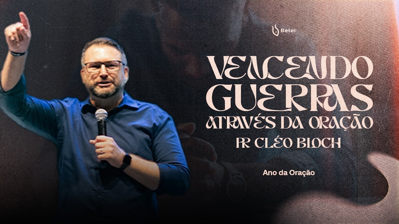 Vencendo guerras através da oração - Pr. Cléo Bloch - Betel Guaíba - 08/03/2026