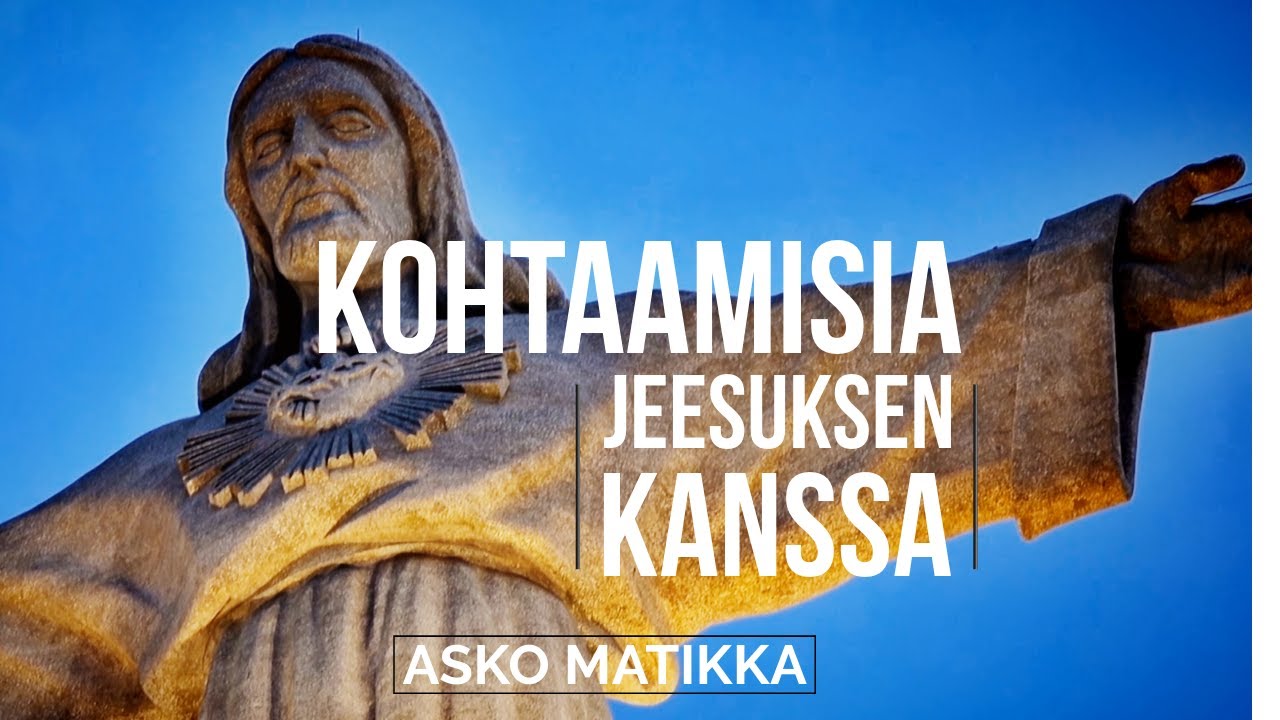 Mit&auml; on todellinen kohtaaminen? &ndash; Asko Matikka &ndash; Jakso 1