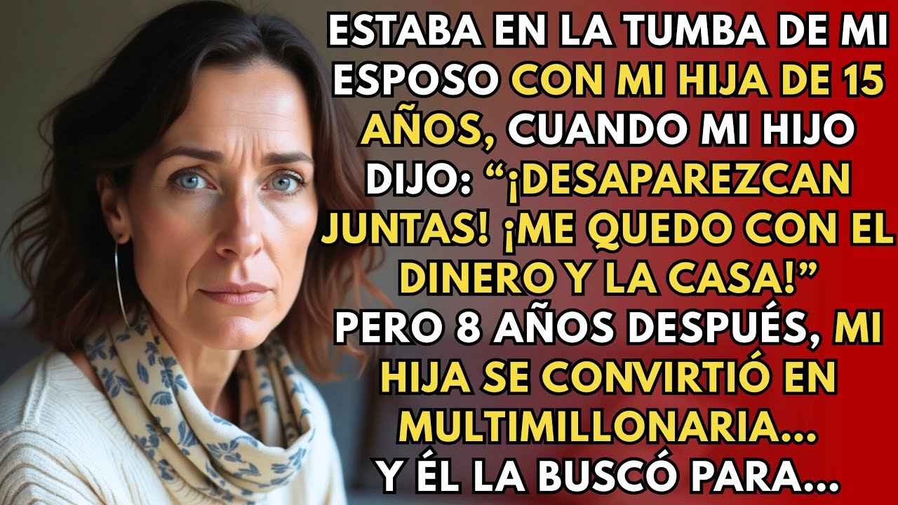 Estaba en la tumba de mi esposo con mi hija de 15 años, cuando mi hijo dijo: “¡Desaparezcan juntas…!