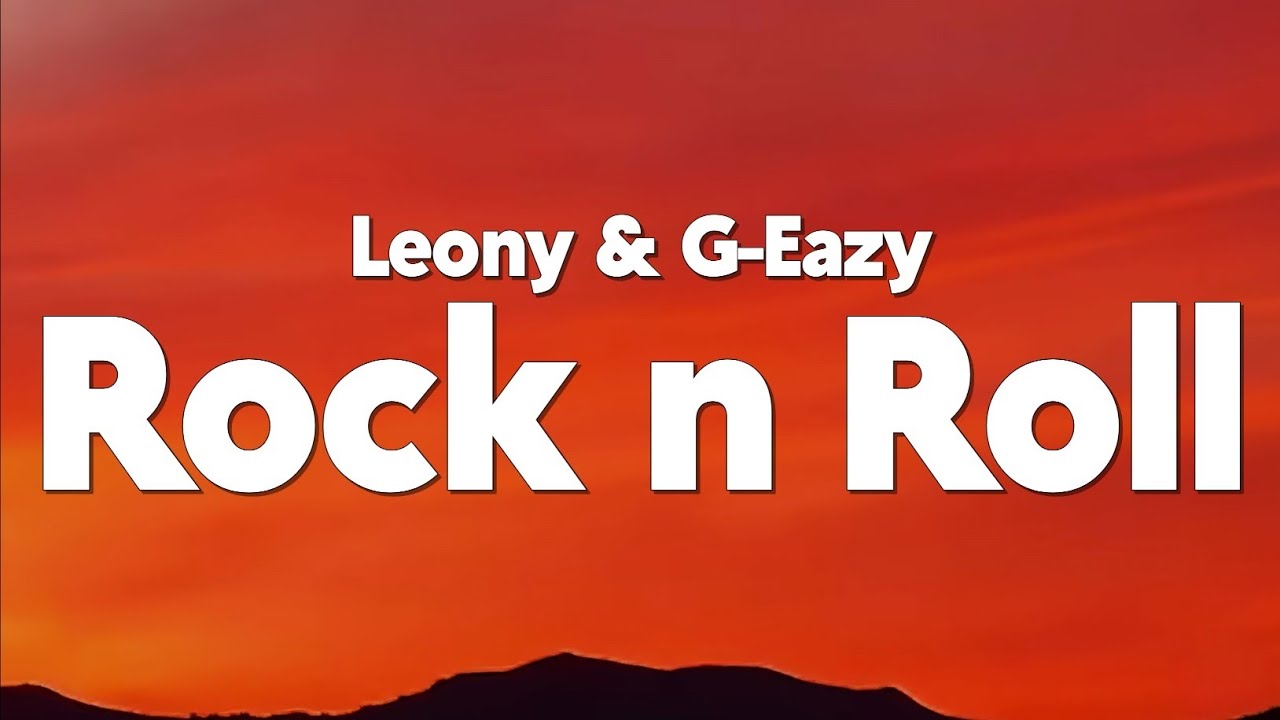 Leony & G-Eazy - Rock n Roll (Lyrics)