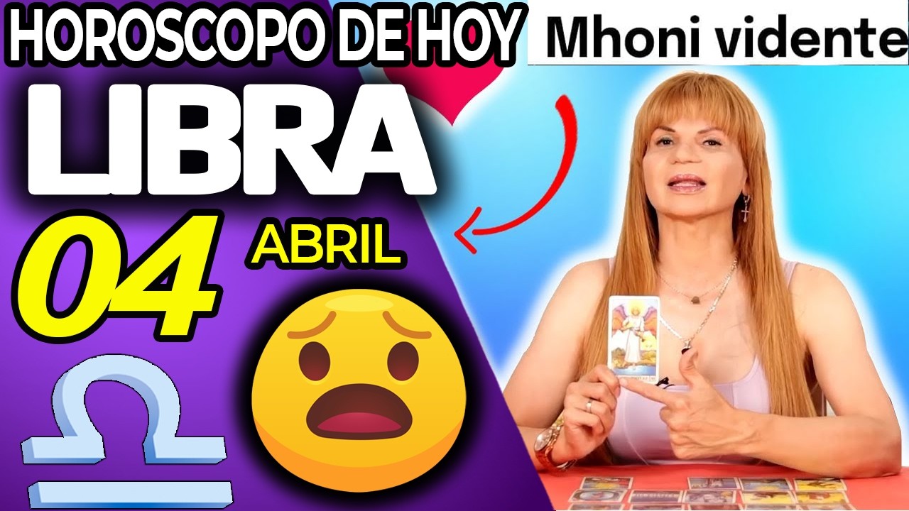 LIBRA ♎ 🆘POTENTE E INESPERADA NOTICIA❗️😨 Hor&oacute;scopo De Hoy 4 De Abril 2026 | Mhoni Vidente