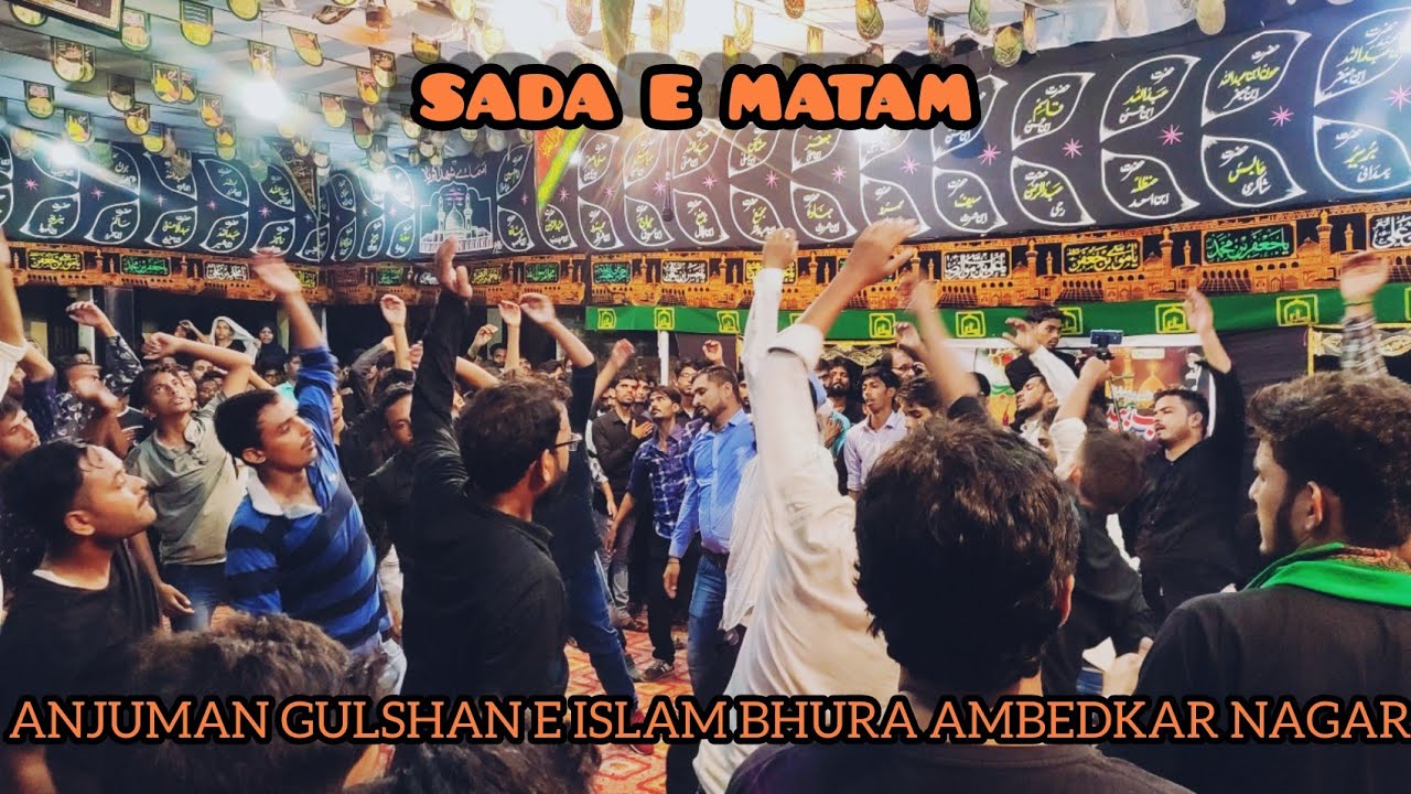 SADA E MATAM, ANJUMAN GULSHAN E ISLAM BHURA AMBEDKAR NAGAR, 8 SAFAR SHABBEDARI 2019, AZADARI GHOSI