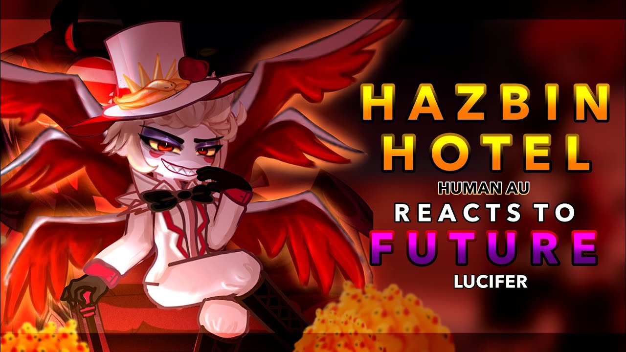 Hazbin hotel human AU reacts to Lucifer || 2x || BONUS || Hazbin hotel season 2 || RoseGacha 