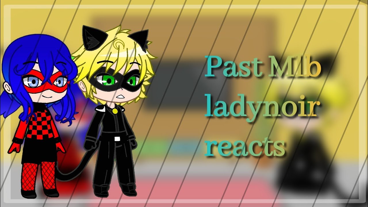 Past ladynoir reacts to future /Season 5 Spoilers
