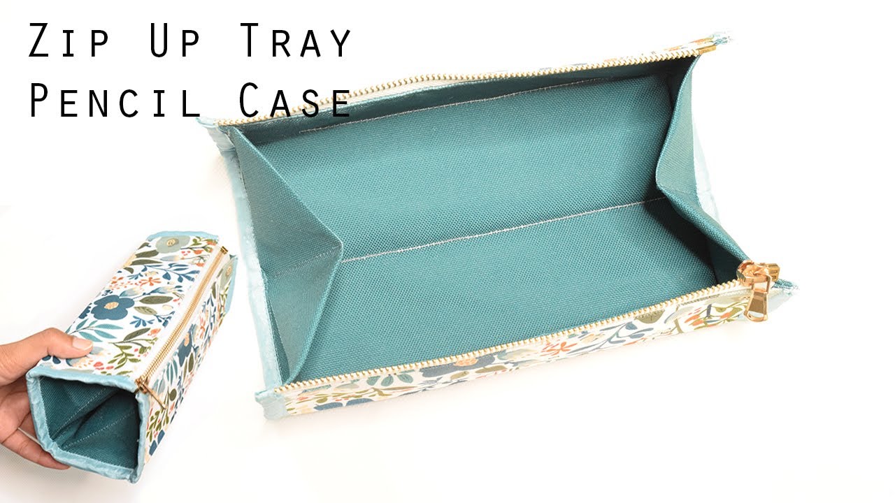 Sew Zip Up Tray Pencil Pouch | Sewing Tutorial