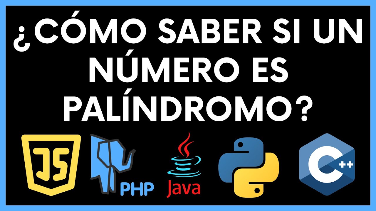 ¿Cómo saber si un número es palíndromo? en C++ | Python | Java | JS | PHP
