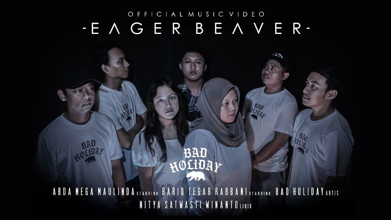 Bad Holiday - Eager Beaver (Official Video)