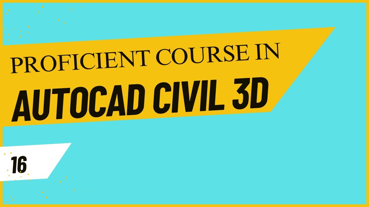 Proficient Course in AutoCAD Civil 3D 16 | Corridor and Corridor Surface