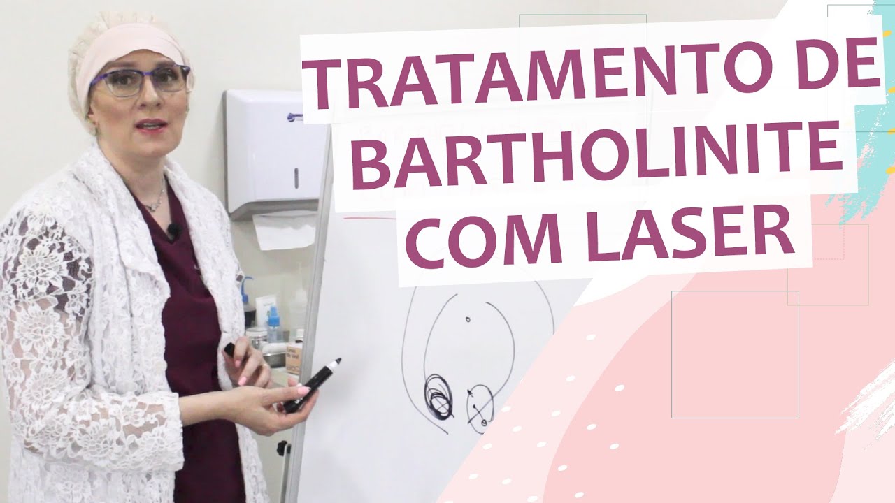 Tratamento de Bartholinite com Laser