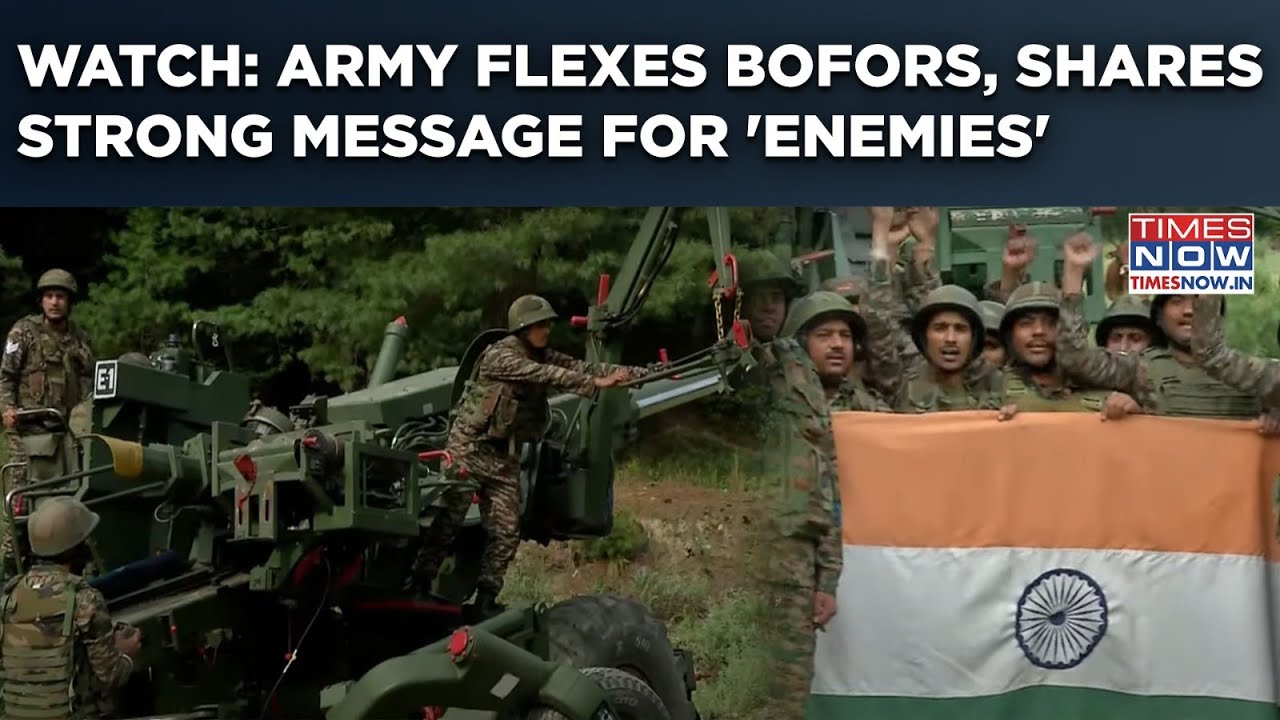 Watch: Army Flexes Bofors| Shows Artillery Prowess Along J&K LoC To Send Strong Message To Enemies