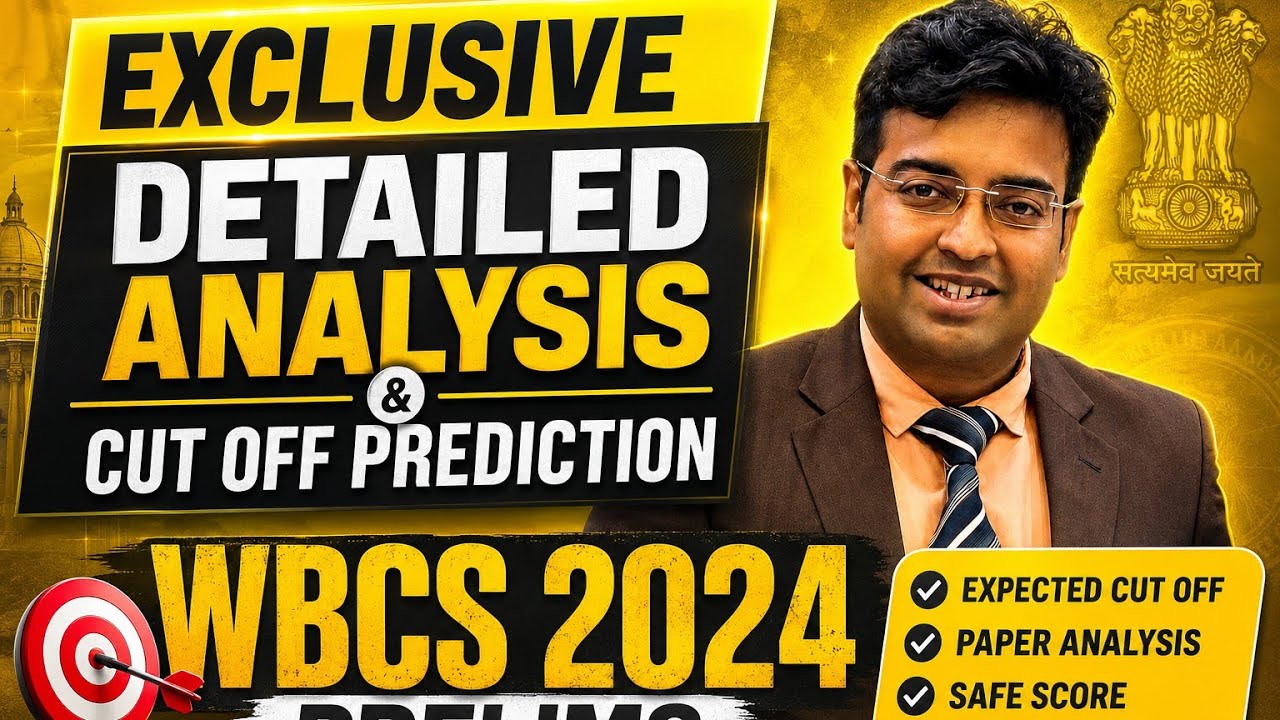 DETAILED ANALYSIS & CUT OFF PREDICTION | WBCS 2024 PRELIMS  By Abhirup Bhattacharjee