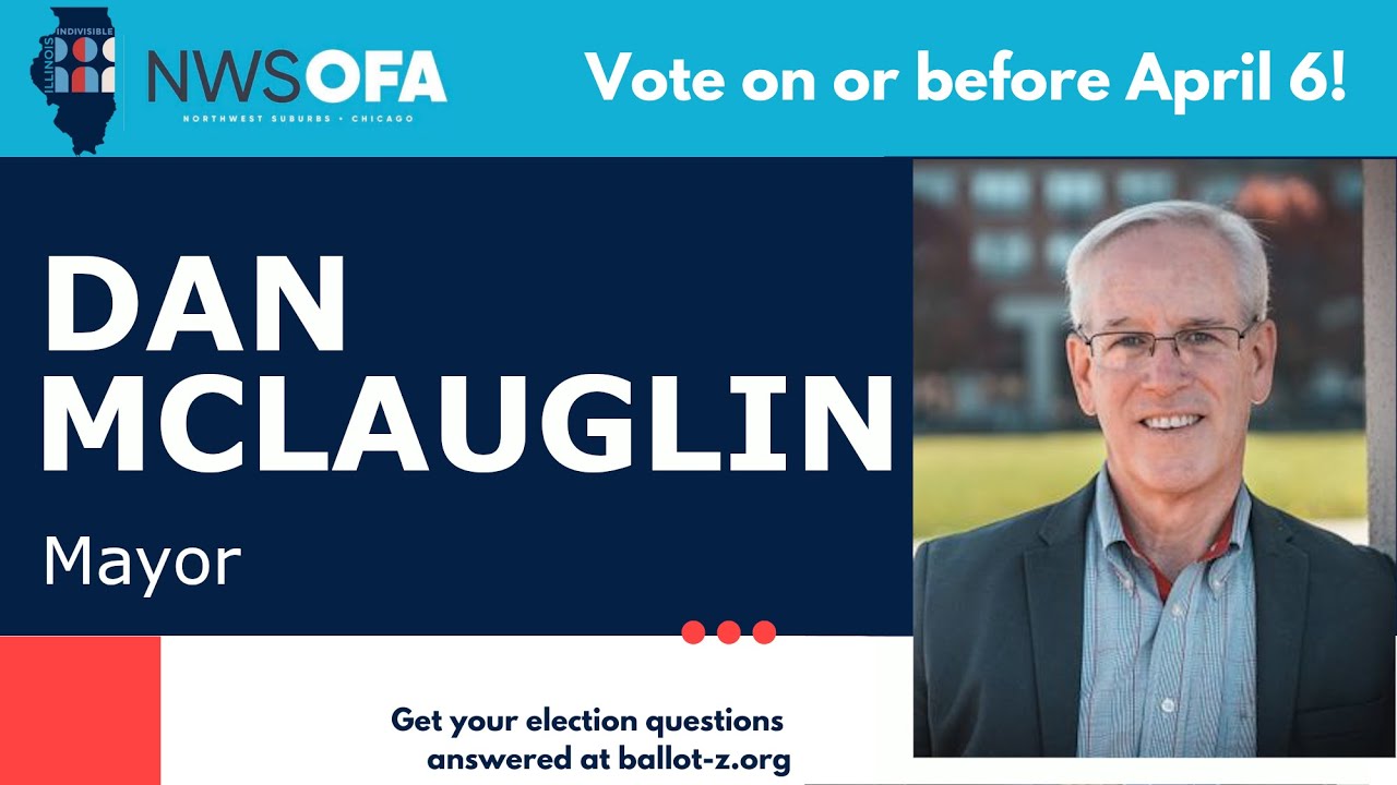 NWSOFA and Indivisible Illinois interview of Dan McLaughlin   Candidate for Mayer Orland Park