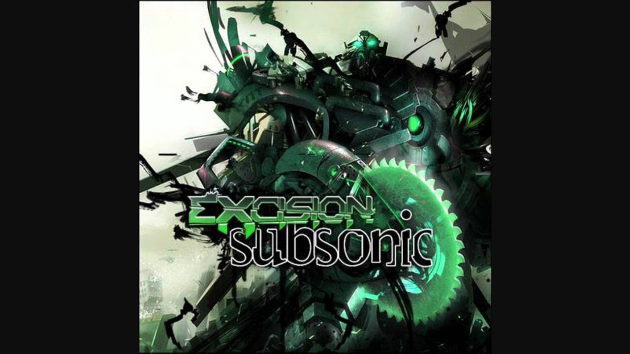 Excision - Subsonic (Original Mix)