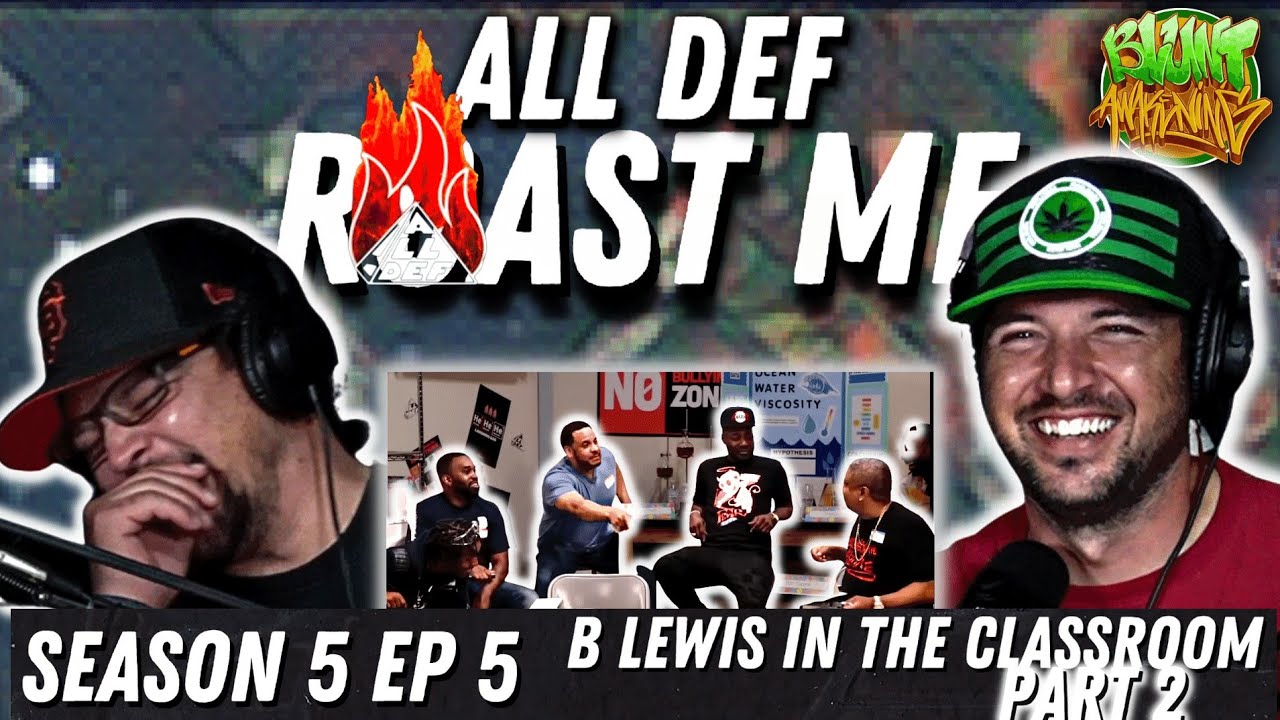 B Lewis in the classroom! All Def PART 2 Season 5 Episode 5 - Blunt Awakening [REACTION]