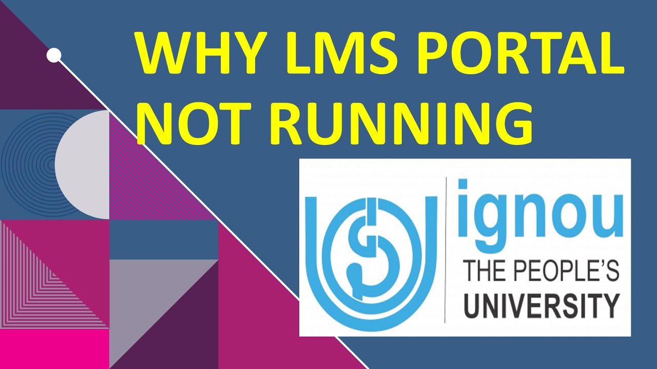 IGNOU Online | LMS PORTAL NOT RUNNING | LMS PORTAL UNABLE TO UPLOAD ASSIGNMENT | LMS PORTAL NOT OPEN