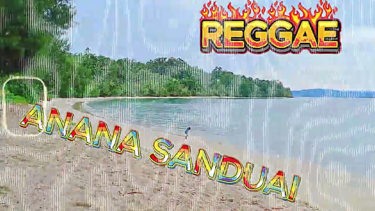 Reggea andalan : Anana Sanduai