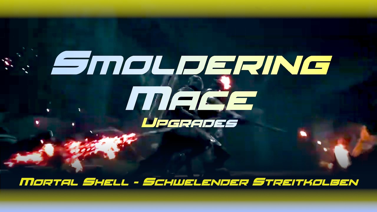 Mortal Shell - SCHWELENDER STREITKOLBEN Fundort und UPDATES - kurz erklärt!