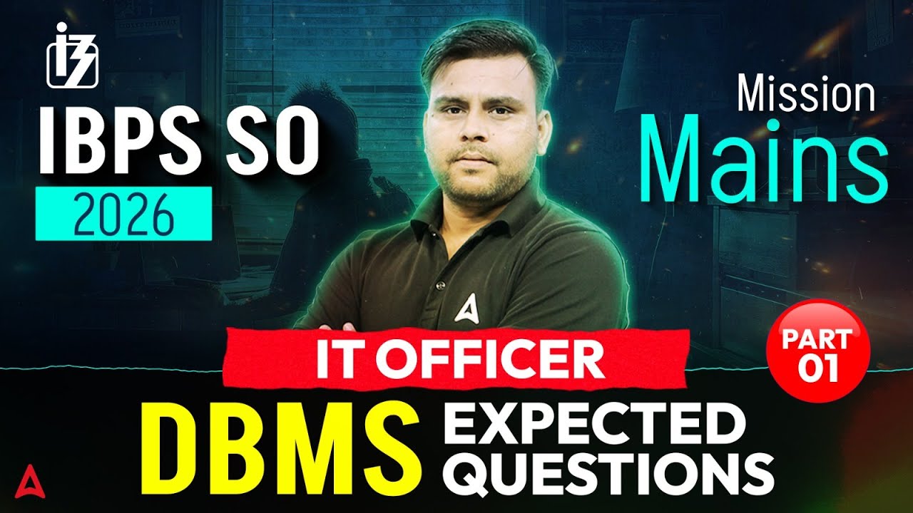 IBPS SO IT Officer 2026 | DBMS Expected Questions for Mains | Part 01