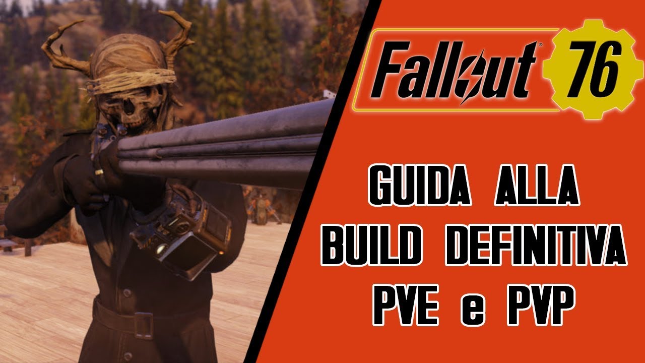 FALLOUT 76 ITA - GUIDA ALLA BUILD DEFINITIVA PVE e PVP
