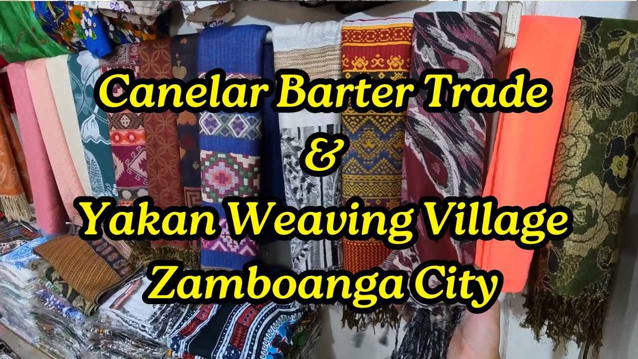 Canelar Barter Trade & Yakan Weaving Village: Where to buy pasalubong in Zamboanga City