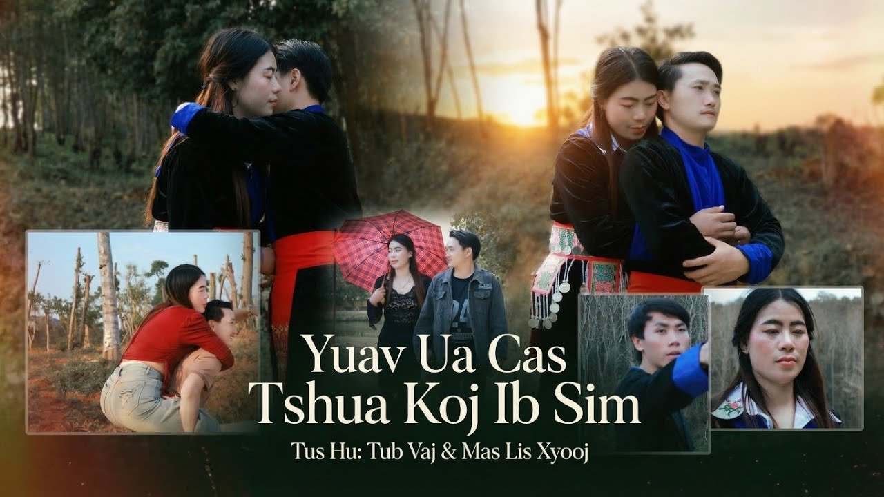 Yuav ua cas tshua koj ib sim neej Original by tub vaj & maslis xyooj 2026