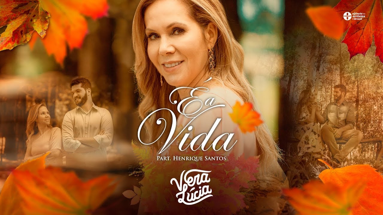 É a Vida - Vera Lúcia e Henrique Santos