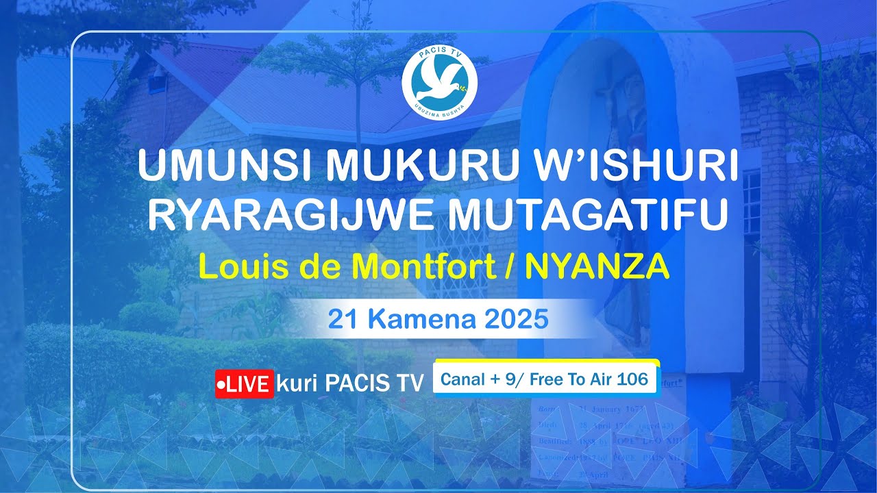 KWIZIHIZA UMUNSI MUKURU W'ISHURI RYITIRIWE MUTAGATIFU LOUIS DE MONTFORT / NYANZA