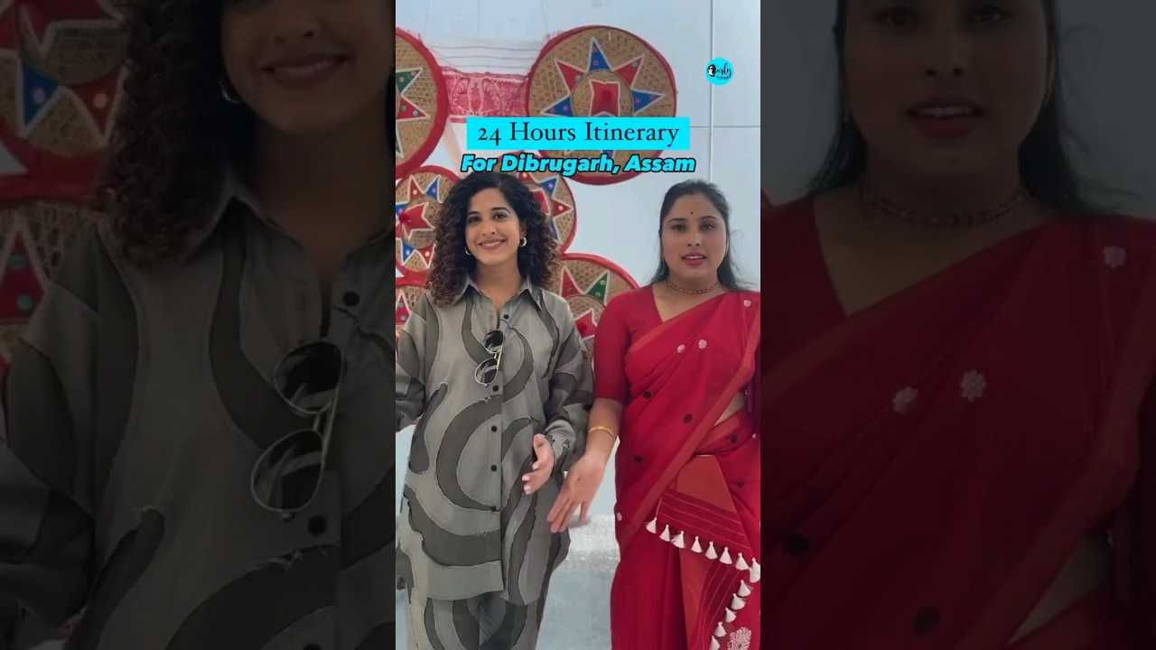 24 Hour Itinerary For Dibrugarh, Assam | Curly Tales #shorts