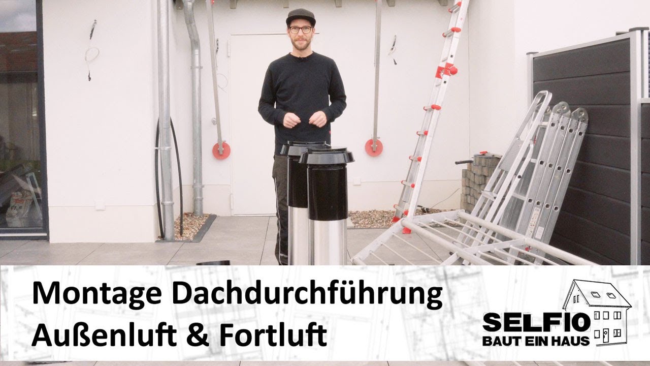 #12 Zentrale Lüftung: Montage Dachdurchführung für Außenluft & Fortluft – Selfio baut ein Haus 🏠