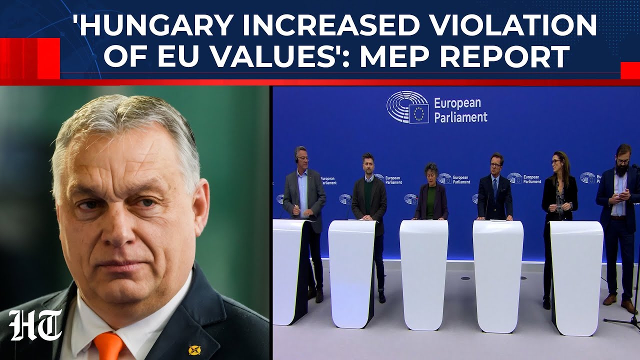 'Hungary Has Increased Violation Of EU Values, Undermined Solidarity': MEPs Seek Action On Orban