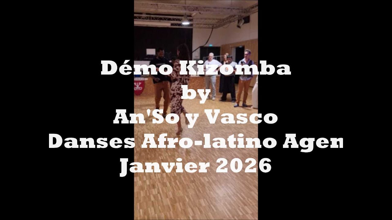 Démo Kizomba by An'So y Vasco - Danses Afro-latino Agen - Janvier 2026