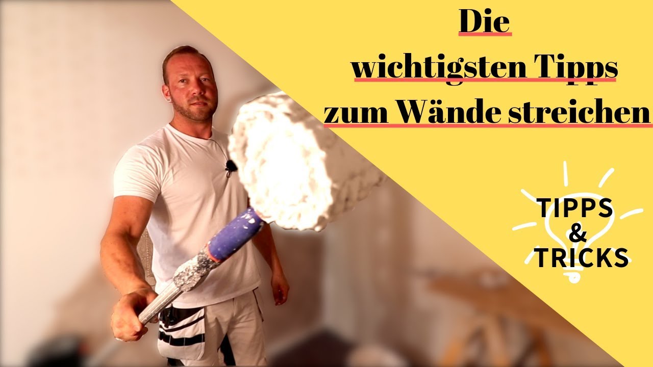Wichtigsten Tipps fürs streichen | Anfänger Tipps | Darauf ist zu achten