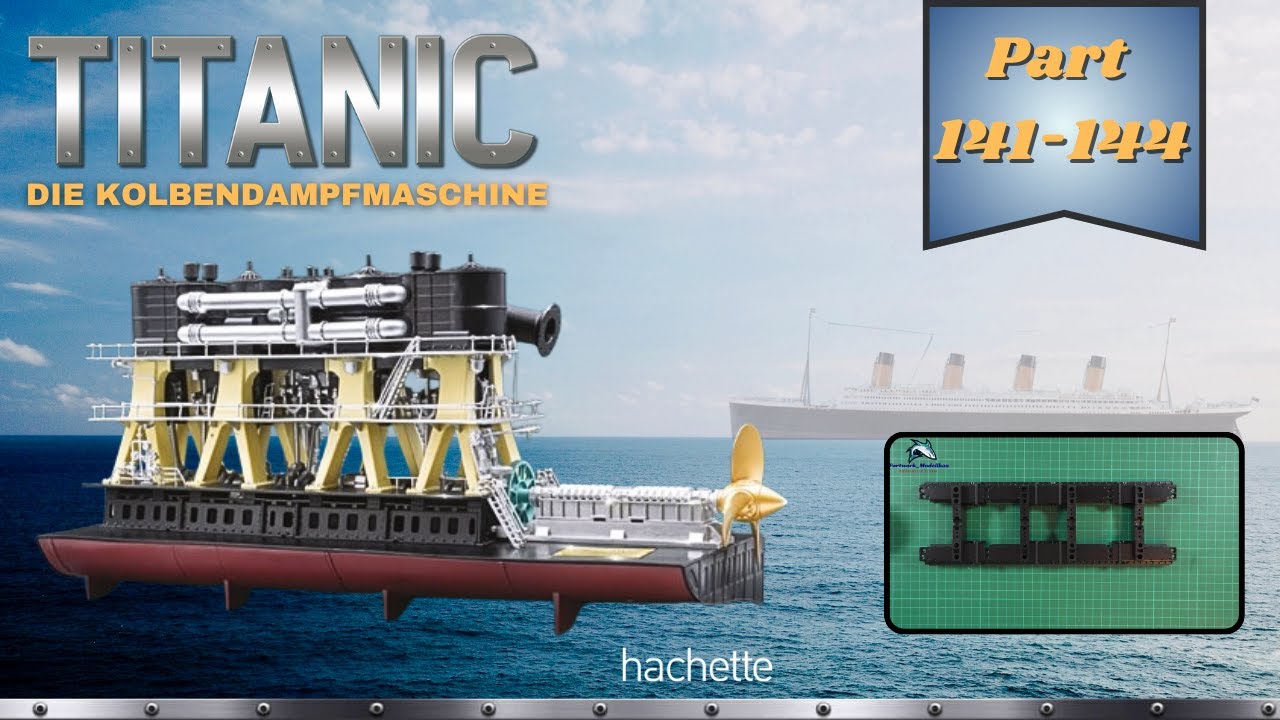 Hachette RMS TITANIC (Metall) Part 141 - 144 - Start der Kolbendampfmaschine!