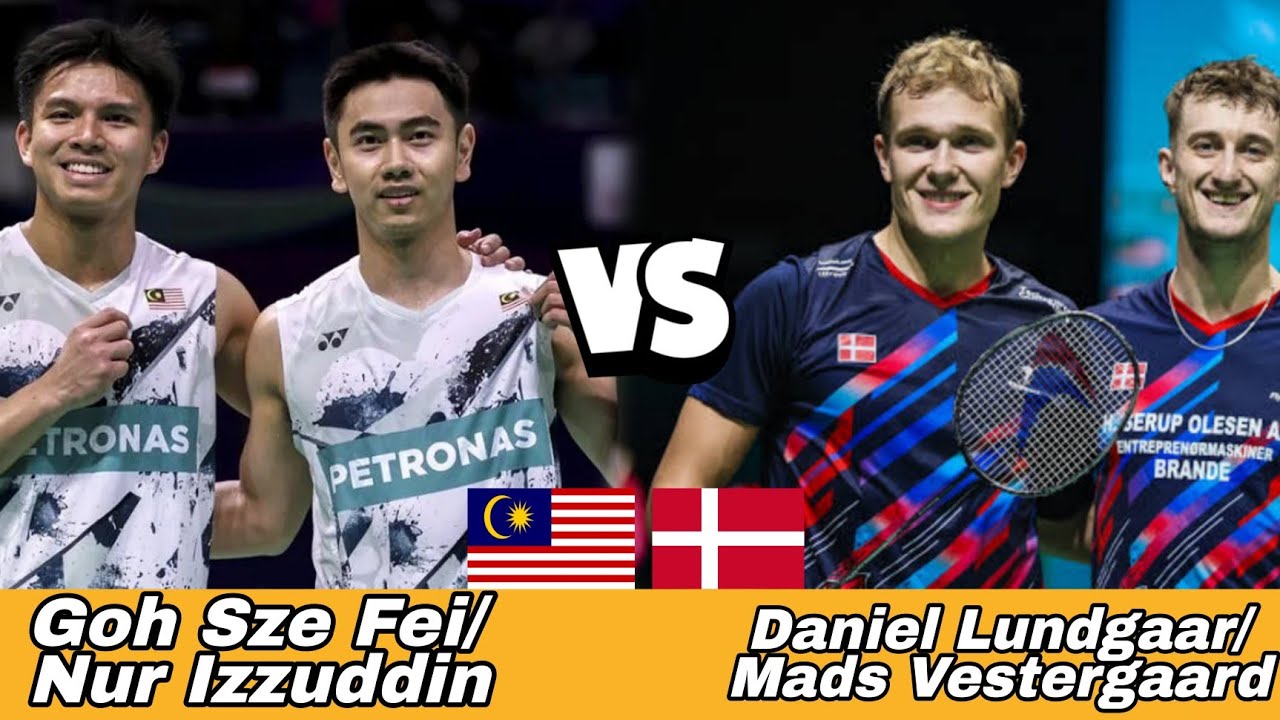 Amazing Match Goh Sze Fei/Nur Izzuddin (MAS) vs Daniel Lundgaard/Mads Vestergaard (DEN)