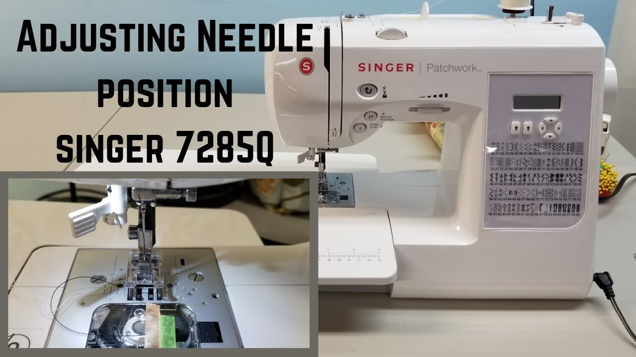 Adjusting Needle Position in a Singer 7285Q - Get a perfect 1/4 inch seam allowance!